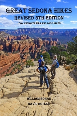 Great Sedona Hikes: Revised 5th Edition by William Bohan, David Butler