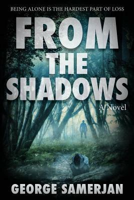 From The Shadows: Being Alone is the Hardest Part of Loss by George Samerjan