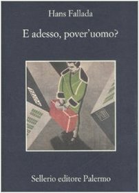 E adesso, pover'uomo? by Ralf Dahrendorf, Beniamino Placido, Hans Fallada