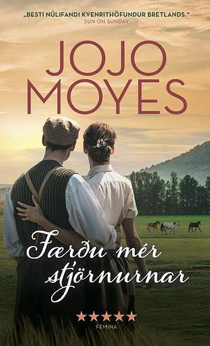 Færðu mér stjörnurnar by Jojo Moyes