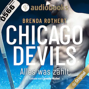 Chicago Devils - Alles, was zählt by Brenda Rothert