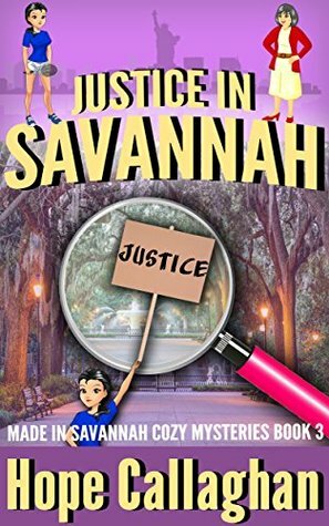 Justice in Savannah by Hope Callaghan