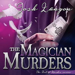 The Magician Murders by Josh Lanyon