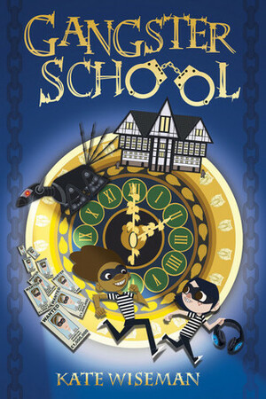 Gangster School by Kate Wiseman