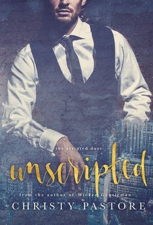 Unscripted by Christy Pastore