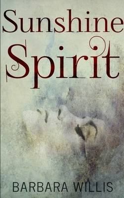 Sunshine Spirit by Barbara Willis