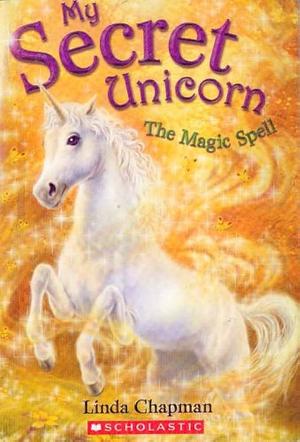 The Magic Spell by Linda Chapman