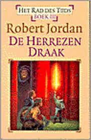 De Herrezen Draak by Robert Jordan