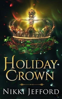 Holiday Crown by Nikki Jefford