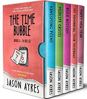 The Time Bubble Box Set: Books 6-10 by Jason Ayres