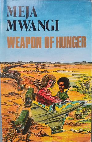 Weapon of Hunger by Meja Mwangi