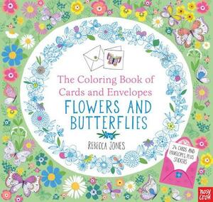 The Coloring Book of Cards and Envelopes: Flowers and Butterflies by Nosy Crow