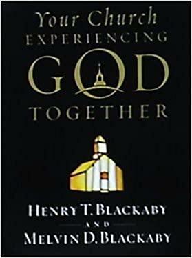 Your Church Experiencing God Together by Henry T. Blackaby, Melvin D. Blackaby