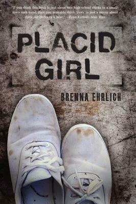 Placid Girl by Brenna Ehrlich