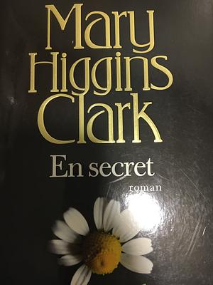 En secret by Mary Higgins Clark