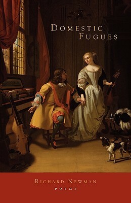 Domestic Fugues by Richard Newman