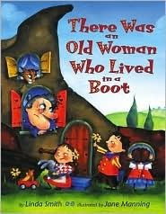 There Was an Old Woman Who Lived in a Boot by Linda Smith, Jane Manning