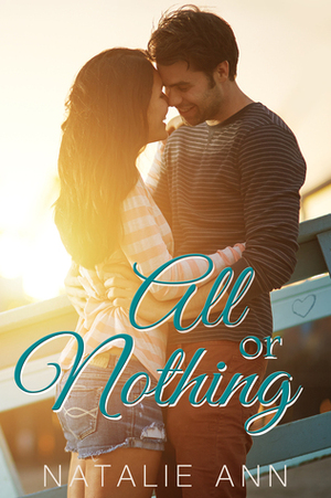 All or Nothing by Natalie Ann