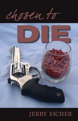 Chosen To Die by Jerry S. Eicher