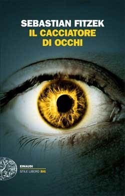 Il cacciatore di occhi by Enrico Ganni, Sebastian Fitzek
