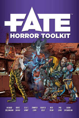 Fate Horror Toolkit by Elsa S. Henry, Phil Lewis, Nick Pilon, Marissa Kelly, Bruce Baugh, Richard Bellingham, Sarah Richardson, Jennifer Lewis