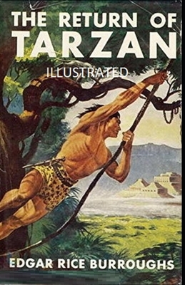 The Return of Tarzan Illustrated by Edgar Rice Burroughs