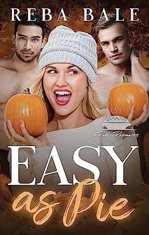 Easy as Pie by Reba Bale