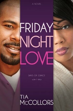 Friday Night Love (Days Of Grace) by Tia McCollors