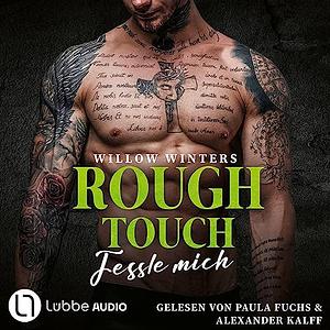 Rough Touch - Fessel mich by Willow Winters