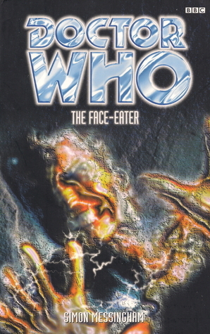 Doctor Who: The Face-Eater by Simon Messingham