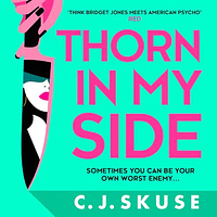 Thorn In My Side  by C.J. Skuse