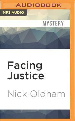 Facing Justice by Nick Oldham