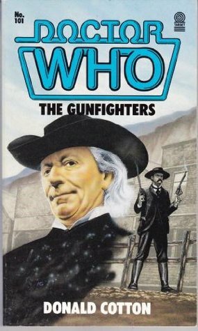 Doctor Who: The Gunfighters by Donald Cotton