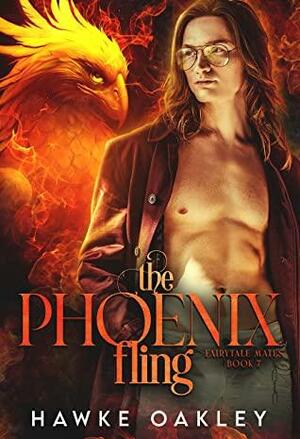 The Phoenix Fling by Hawke Oakley