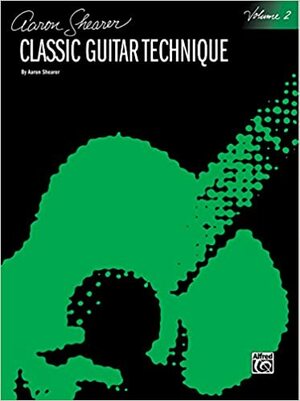 Classic Guitar Technique, Vol 2 by Aaron Shearer