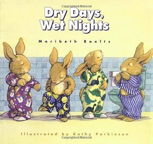 Dry Days, Wet Nights by Maribeth Boelts