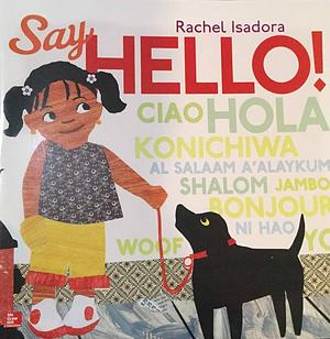 Say Hello Big Book by Rachel Isadora, Rachel Isadora