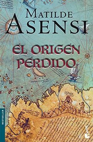El origen perdido by Matilde Asensi