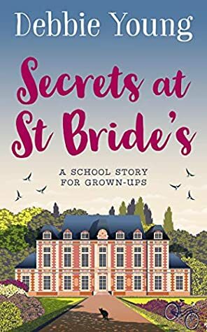 Secrets at St Bride's (Staffroom at St Bride's #1) by Debbie Young