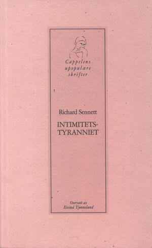 Intimitetstyranniet by Richard Sennett