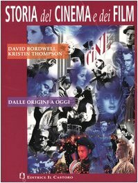 Storia del cinema e dei film by David Bordwell, Kristin Thompson