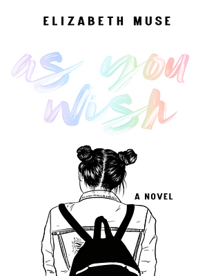 As You Wish by Elizabeth Muse