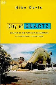 City of Quartz: Excavating the Future in Los Angeles by Mike Davis