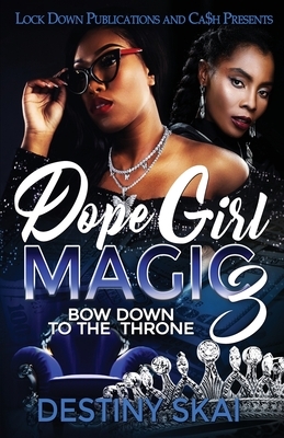 Dope Girl Magic 3 by Destiny Skai