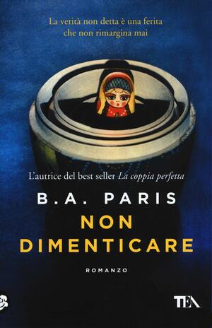 Non Dimenticare by B.A. Paris