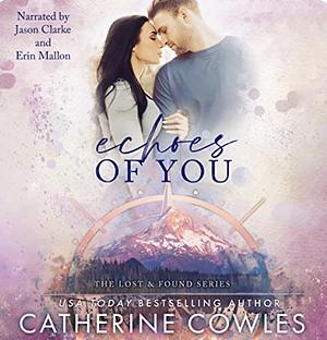 Echoes of You by Catherine Cowles, Catherine Cowles