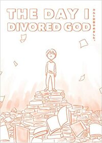 The Day I Divorced God by Tamosan