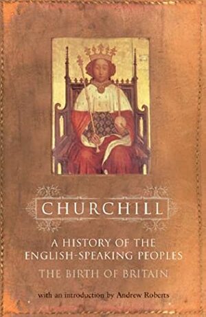 The Birth of Britain by Winston Churchill