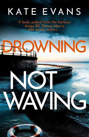 Drowning Not Waving by Kate Evans