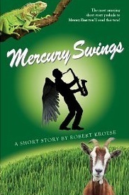 Mercury Swings by Robert Kroese